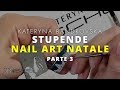 Nail Art Natale Pt.3 | Kateryna Bandrovska