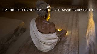 333: Decode Sadhguru’s Blueprint for Inner Engineering &amp; Infinite Mastery.