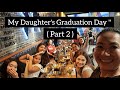 MY DAUGHTER'S GRADUATION DAY ( PART 2 )