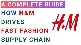H&M Fast Fashion Case Study  | Global Supply Chain Strategy | MBA Case Study Analysis with Solution