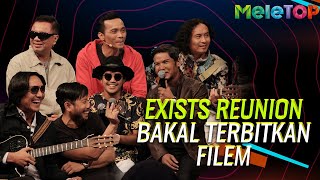 Exists Reunion bakal terbitkan filem | MeleTOP | Nabil & Mira Filzah