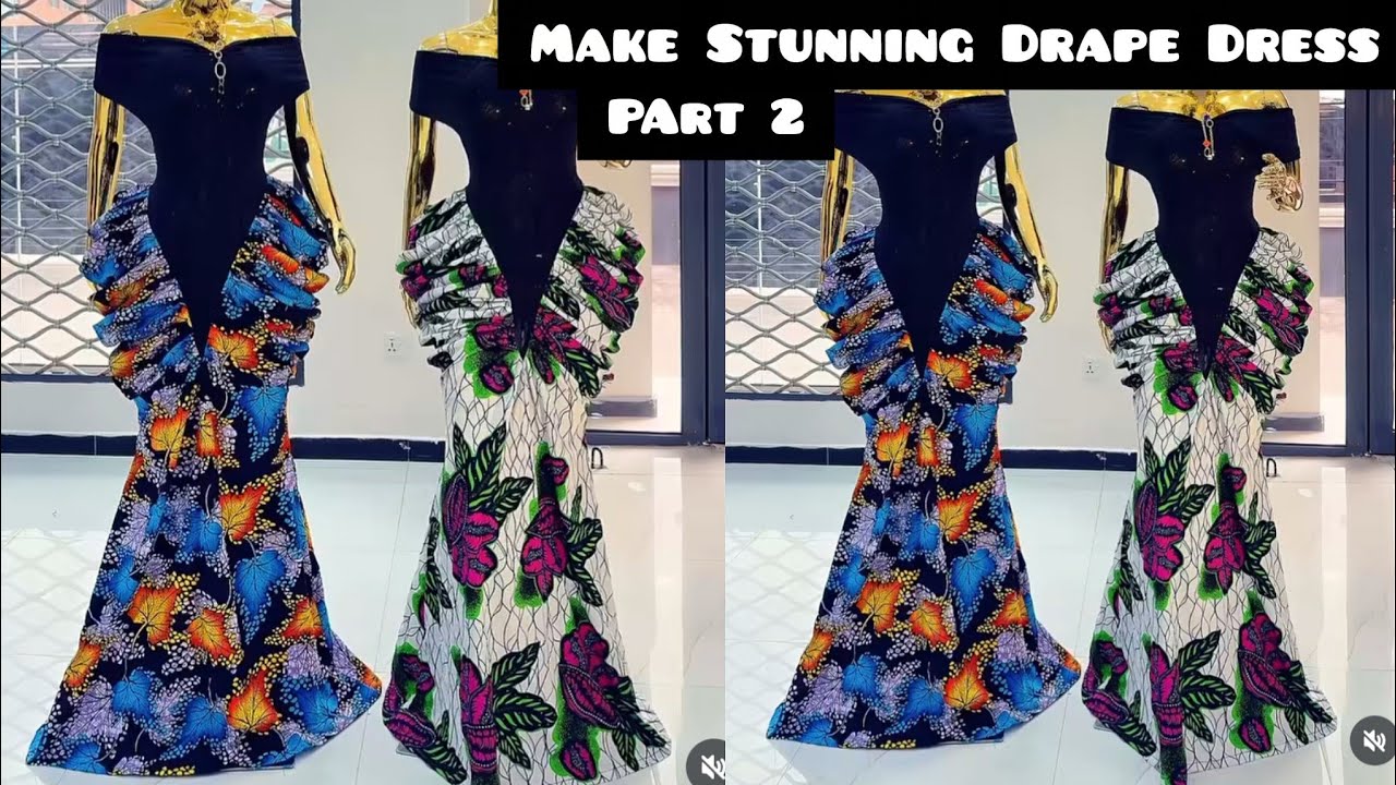 How To Sew Long Ankara Dress With Side Drapes | Part 2 Of The Trendy Ankara Dress With Side Drapes