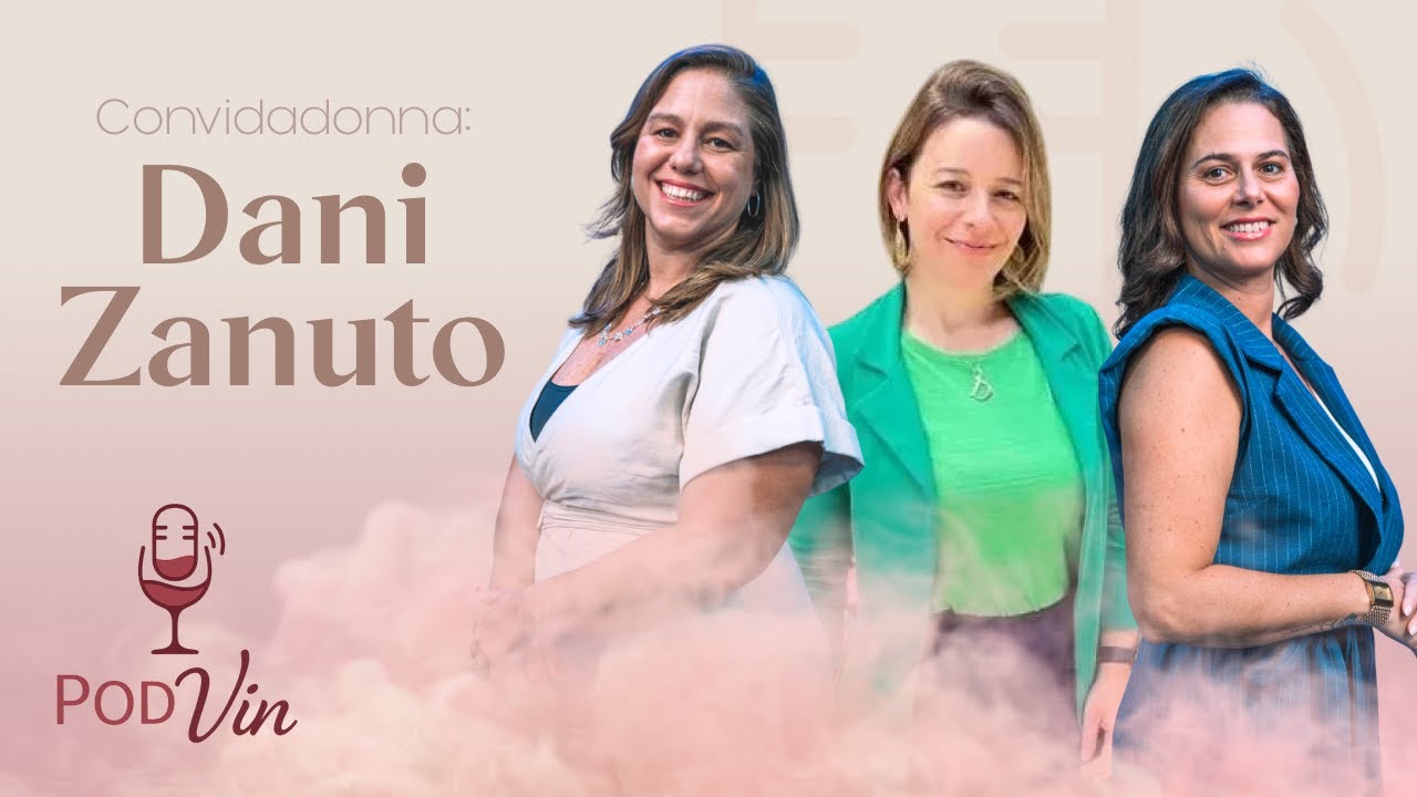 PODVIN PODCAST #02 | CONVIDADONNA: DANI ZANUTO