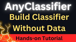 AnyClassifier - One Line To Build Any Classifier Without Data Locally