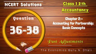 Question 36-38 l Chapter2 l Class 12 Account l NCERT Solutions