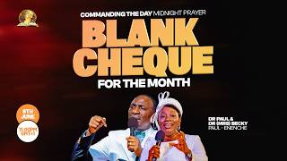 COMMANDING THE DAY MIDNIGHT PRAYER || JUNE 2026 BLANK CHEQUE || 08-06-2026