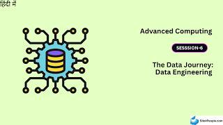 Advanced Computing Trainee Session 6 : The Data Journey: Data Engineering