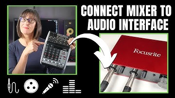 Connect Mixer To Audio Interface For Recording: Step by Step Tutorial
