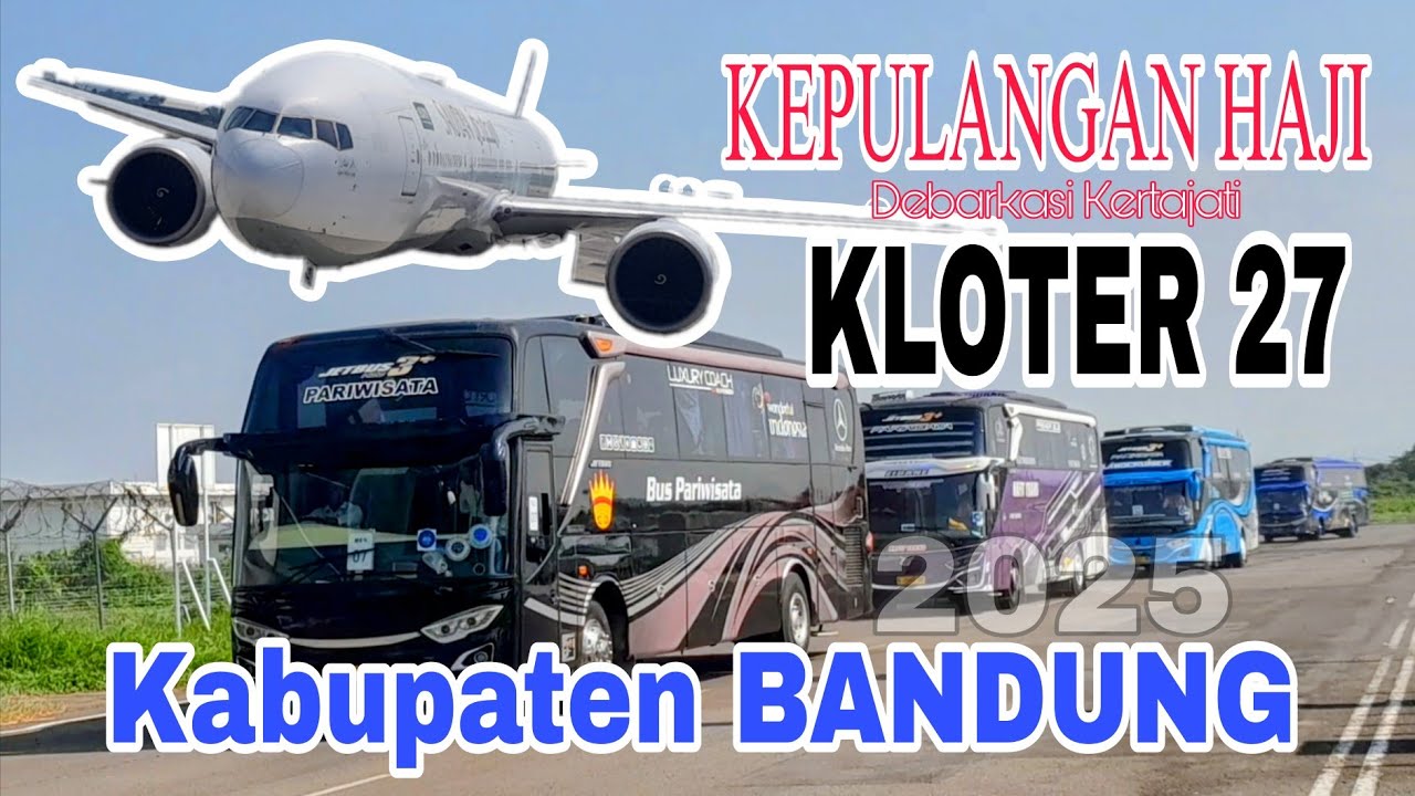 KEPULANGAN HAJI KLOTER 27 KABUPATEN BANDUNG DI BANDARA KERTAJATI #automobile #haji2025 #viralvideo