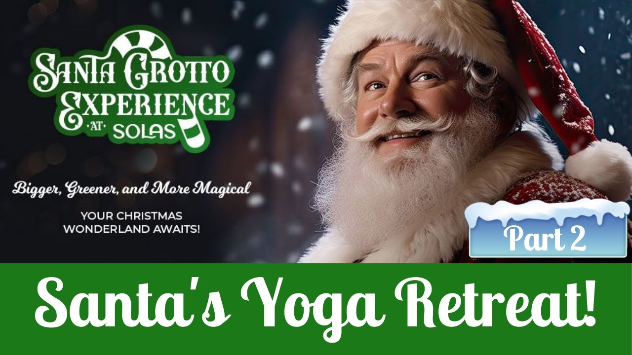 🎅 Santa's Yoga Retreat! 🧘‍♂️ (Santa Bootcamp Part 2)