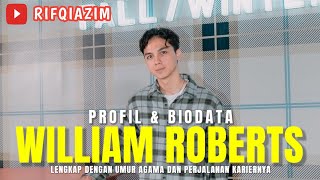 COMPLETE PROFILE & BIOGRAPHY OF WILLIAM ROBERTS || AGE, RELIGION, CAREER JOURNEY, ETC...