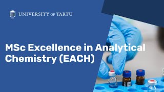 Excellence in Analytical Chemistry (EACH) | Master’s Programme Overview | University of Tartu screenshot 1