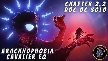Arachnophobia: Monthly Cavalier Difficulty EQ | Chapter 2.2 | Doctor Octopus Solo ￼