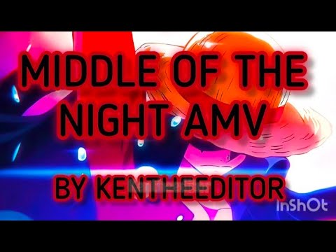 Middle of the night AMV - anime mix by KenTheEditor✌