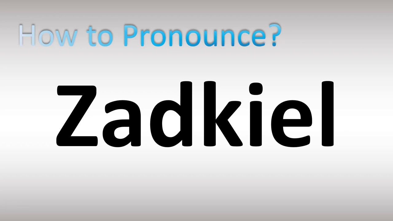 How to Pronounce Zadkiel - YouTube