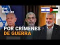 ISRAEL-GAZA: El FISCAL de la CPI pide ÓRDENES de DETENCIÓN contra NETANYAHU y los LÍDERES de HAMÁS