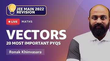 20 Most Important PYQs | Vectors | Maths | JEE Main 2022 Revision | Amazon Academy