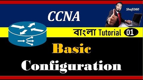 Cisco Router Configuration Step by step Bangla | How to Configure Cisco Router in Packet Tracer
