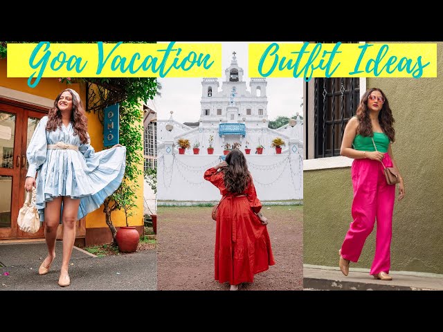 GOA VACATION OUTFIT IDEAS & STYLING, WHAT TO WEAR IN GOA