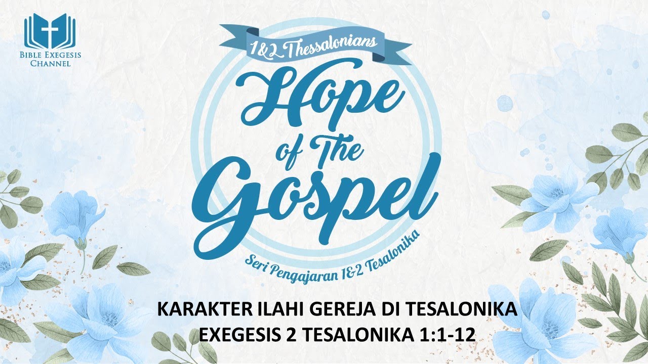 exegesis-2-tesalonika-1-1-12-karakter-ilahi-gereja-di-tesalonika