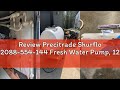 Review Precitrade Shurflo 2088-554-144 Fresh Water Pump, 12 Volts, 3.5 Gallons Per Minute, 45 Psi