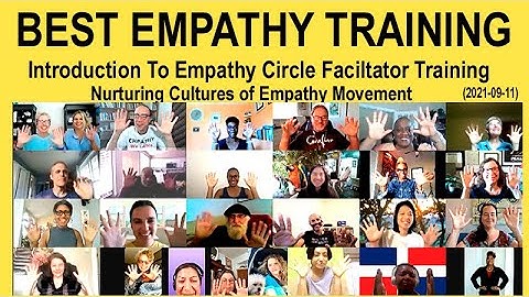 BEST EMPATHY TRAINING: Intro & Orientation to the Empathy Circle Facilitator Training 2021-09-11