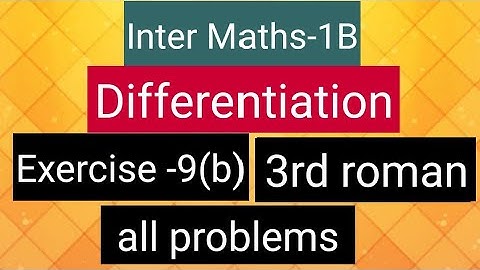 Inter Maths-1B - Differentiation - Exercise-9(b) -3rd roman - all  Problems