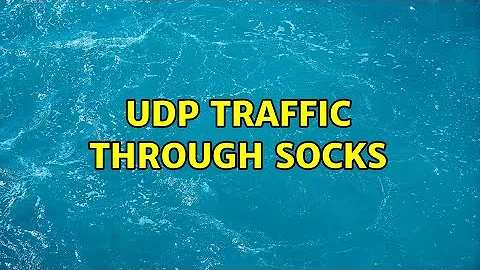 UDP traffic through Socks