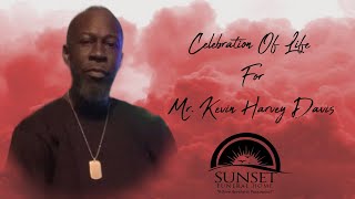 Celebration of Life for Mr. Kevin Harvey Davis