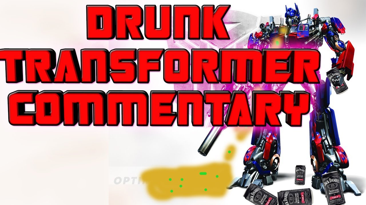 Drunk Transformers Online YouTube