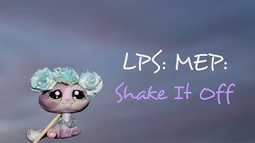 LPS: MEP: Shake It Off ~Lily (Done: 8/10) (Opis 🤭 / Read Desc 🤭)