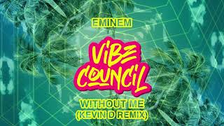 Eminem - Without Me (Kevin D Remix)