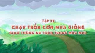 Details Tôi yêu Việt Nam 2020 Vui Giao Thông - Tập 23:Chạy trốn cơn mưa giông. Giao thông an toàn mùa mưa. Guide
