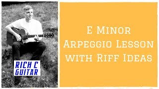 Guitar Lesson | E Minor Arpeggio with Riff Ideas!