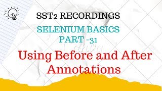 SST2 || D25 || TestNG 6 ||   Using Before and After Annotations