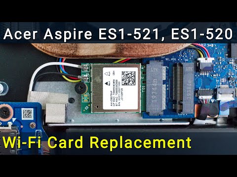 Acer Aspire ES1-520, ES1-521, ES1-522 Wi-Fi Card Repair: Simple Fix for Connection Issues