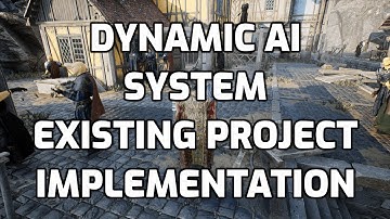 UE4 - Dynamic AI System Implementation To Existing Project