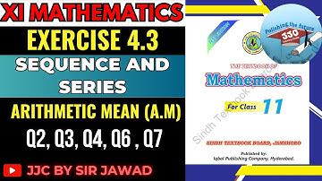 [XI MATH] CH 04 (SEQUENCE & SERIES) Ex 4.3 : (A.M) Arithmetic Mean | {Q  2, 3, 4, 6, 7}