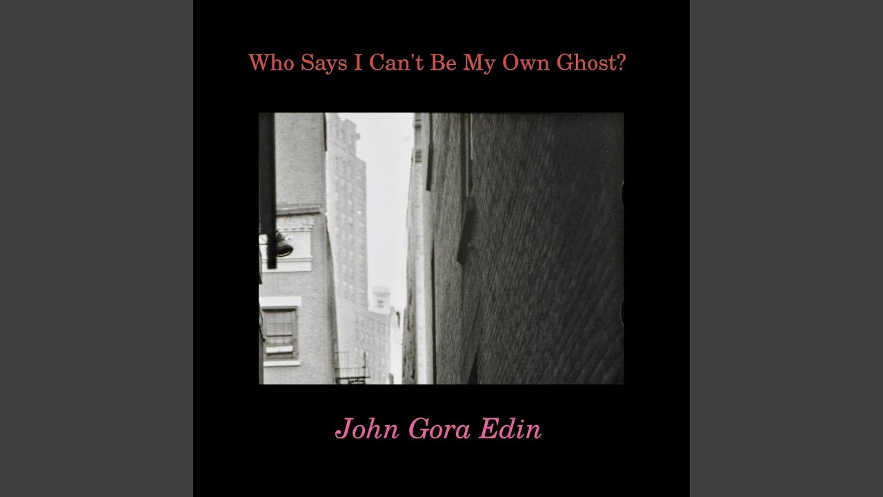 Who Says I Can't Be My Own Ghost?