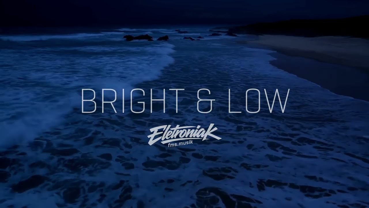 Bright & Low - Eletroniak - Fev/2026