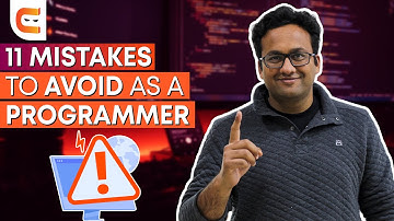 11 Mistakes Programmers Must Avoid | Don