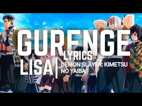 LiSA「Gurenge」Lyrics, Demon Slayer: Kimetsu no Yaiba | [ English Translation ]