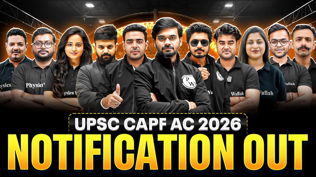UPSC CAPF AC 2026 Notification Out | Age Limit, Exam Date, Exam Pattern, Syllabus | Check Now🔥