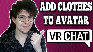 How To Add Clothes To Avatar In VRChat (VRCFury)
