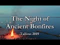 The Night of ANCIENT BONFIRES 2019 | Tallinn | Estonia