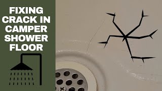 How I Fixed A Crack In An ABS Camper Shower Floor Basin