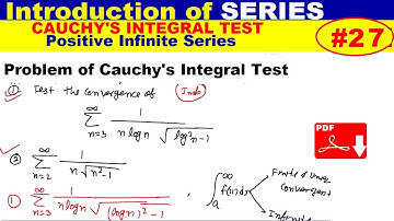#27 Problem of cauchy Integral Test | Cauchy integral test for positive term series | convergence
