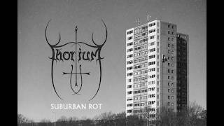 Thorium - Suburban Rot