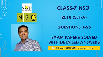 Class-7 NSO: Year 2018 (Set-A): Questions 1 to 25 : Solved Exam paper with detailed explanation.