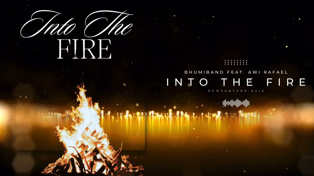 Watch Into The Fire | Official Lyric Video | Bhumiband Feat. Awi Rafael #Bhumiband #AwiRafael #BhumibandAR on YouTube Watch Into The Fire | Official Lyric Video | Bhumiband Feat. Awi Rafael #Bhumiband #AwiRafael #BhumibandAR on YouTube